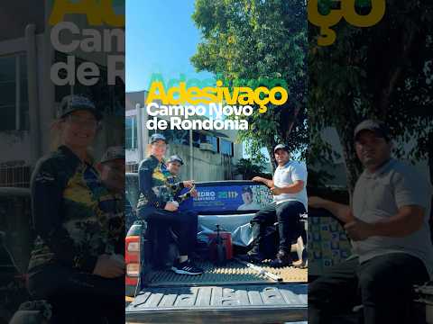 Adesivaço em Campo Novo de Rondônia!