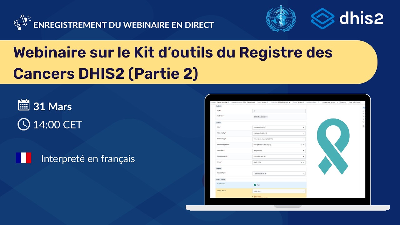 Enregistrement du Webinaire : Kit d’outils du Registre des Cancers DHIS2 (Partie 2)