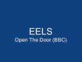 Eels - open the door (BBC) 