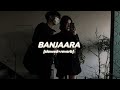 Banjaara Slowed Reverb Ek Tha Tiger Sukhwinder Singh