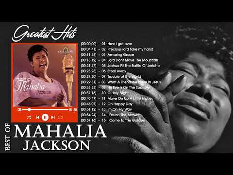 Mahalia Jackson | Best Mahalia Jackson Gospel Songs 2022 | Mahalia Jackson Songs Hits Playlist