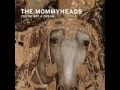 The Mommyheads - (Waiting for a) Remedy