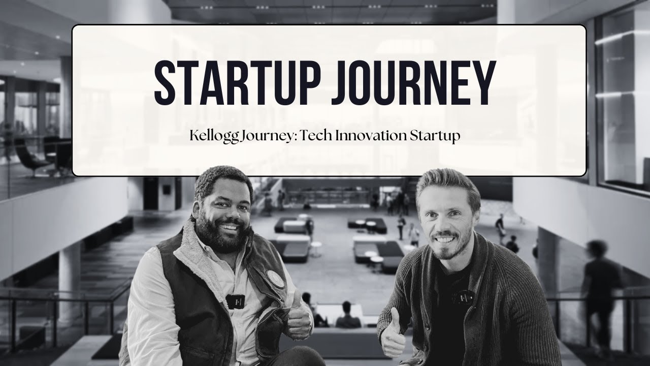 Startup Success: From Kellogg to Tech Innovation