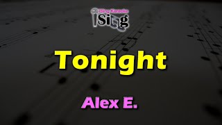 TONIGHT - HD KARAOKE in the style of ALEX E.