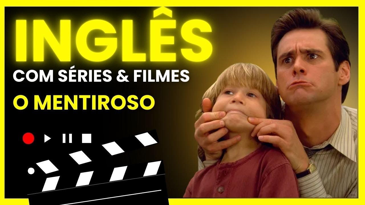 INGLÊS com SÉRIES e FILMES - O MENTIROSO