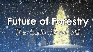 Future of Forestry - The Earth Stood Still [LYRICS]