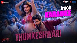 Thumkeshwari Karaoke with Lyrics | Bhediya | Varun Dhawan Kriti Senon Shraddha Kapoor | Sachin Jigar