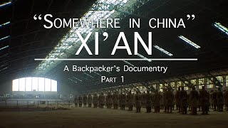 preview picture of video 'Somewhere In China (E7): XI'AN Part 1  - Travel Documentary | Luca Infante'