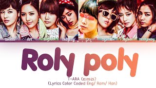 T-ARA (티아라)- &#39;Roly Poly&#39; 8 Members (You As A Members) (Lyrics Color Coded Eng/ Rom/ Han)