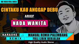 Download lagu CINTAKU KAU ANGGAP DEBU - (NADA WANITA) KARAOKE REMIX PALEMBANG mp3 Download lagu CINTAKU KAU ANGGAP DEBU - (NADA WANITA) KARAOKE REMIX PALEMBANG mp3