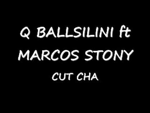 Q BALLSILINI ft MARCOS STONY -CUTCHA