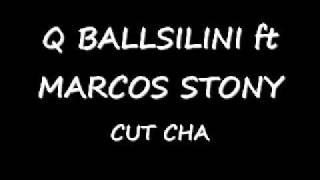 Q BALLSILINI ft MARCOS STONY -CUTCHA