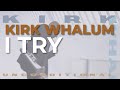 Kirk Whalum - I Try (Official Audio)
