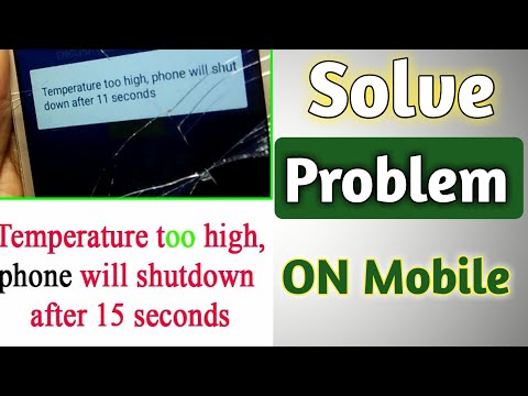 Temprature Too High Phone Will Shutdown After 15 Seconds