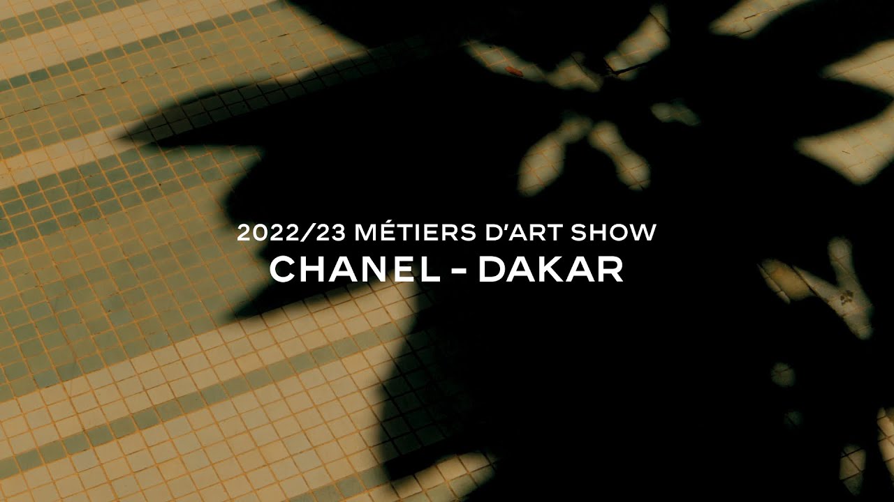 2022/23 Métiers d'art CHANEL – DAKAR Show — CHANEL Shows thumnail
