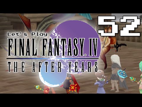 Episode 52 - Asura & Leviathan - Let's Play Final Fantasy IV: The After Years [Blind]