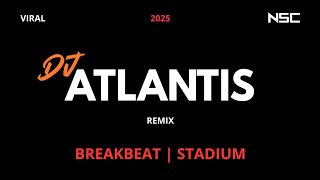 Download lagu DJ ATLANTIS REMIX BREAKBEAT STADIUM 2025 | DUGEM FULL BASS FULL MELODY | DJ VIRAL 2025 mp3 Download lagu DJ ATLANTIS REMIX BREAKBEAT STADIUM 2025 | DUGEM FULL BASS FULL MELODY | DJ VIRAL 2025 mp3