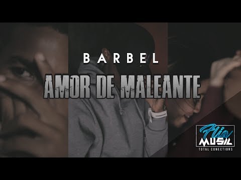 Barbel - Amor de Maleante (Video Oficial)