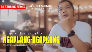 Download lagu DJ NGAPLANG NGAPLANG - Emek Aryanto (Remix) By DJ Suhadi  mp3
