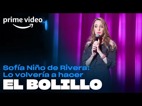 Sofía Niño de Rivera: Lo volvería a hacer - El Bolillo | Prime Video