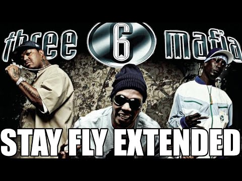 Three 6 Mafia- Stay Fly / Stay High [EXTENDED] 8-Ball MJG, Buck, Trick Daddy, Slim Thug, Project Pat
