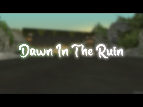 [DM] Nice v4 - Dawn In The Ruin | S1#L1VUXX~#