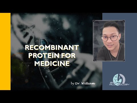 Recombinant Protein for Medicine by Dr. William