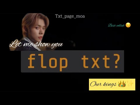 FLOP TXT 😏 We can see the haters coming BACK FOR MORE.Well let's give them txt karma.