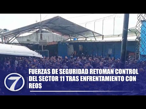 Fuerzas de seguridad retoman control del sector 11 tras enfrentamiento con reos