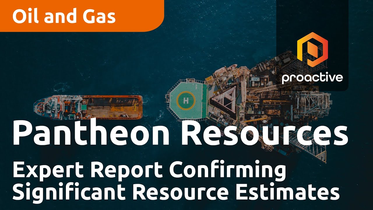 Pantheon Resources Releases Independent Expert Report Confirming Significant Resource Estimates