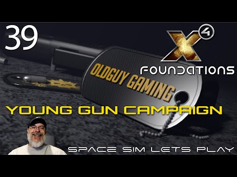 X4 Foundations Space Simulator 6.00 | Young Gun Start | Episode 39