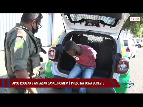 Após roubar e ameaçar casal, homem é preso na zona sudeste 10 08 2021