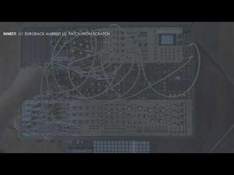 Ambient Patch From Scratch // Eurorack Ambient // Innesti
