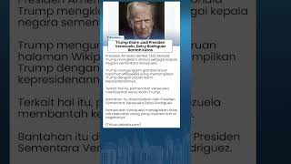 Klaim Trump Jadi Presiden Sementara Venezuela Muncul di Wikipedia, Caracas Beri Bantahan Tegas