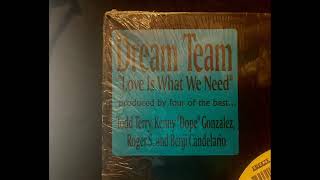 Dream Team - Love Is What We Need (Danny's Buddah Mix)