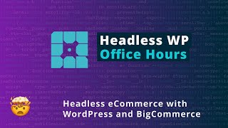 Headless eCommerce with WordPress and BigCommerce