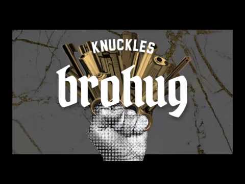 BROHUG - Knuckles | Dim Mak Records