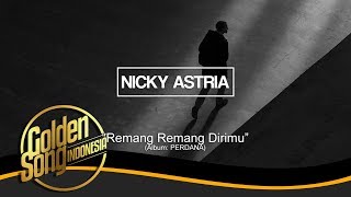 Download lagu NICKY ASTRIA - Remang Remang Dirimu mp3