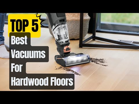 Top 5 Best Vacuums For Hardwood Floors in 2023