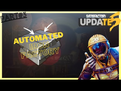 PART 3 | I MADE A SIMPLE IRON FACTORY | SATISFACTORY UPDATE 5 (2022) - Gameplay No Commentary