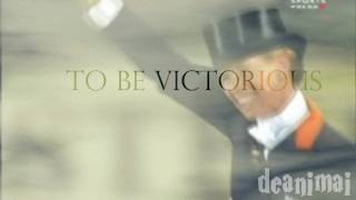 To Be Victorious...