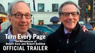 TURN EVERY PAGE - THE ADVENTURES OF ROBERT CARO AND ROBERT GOTTLIEB