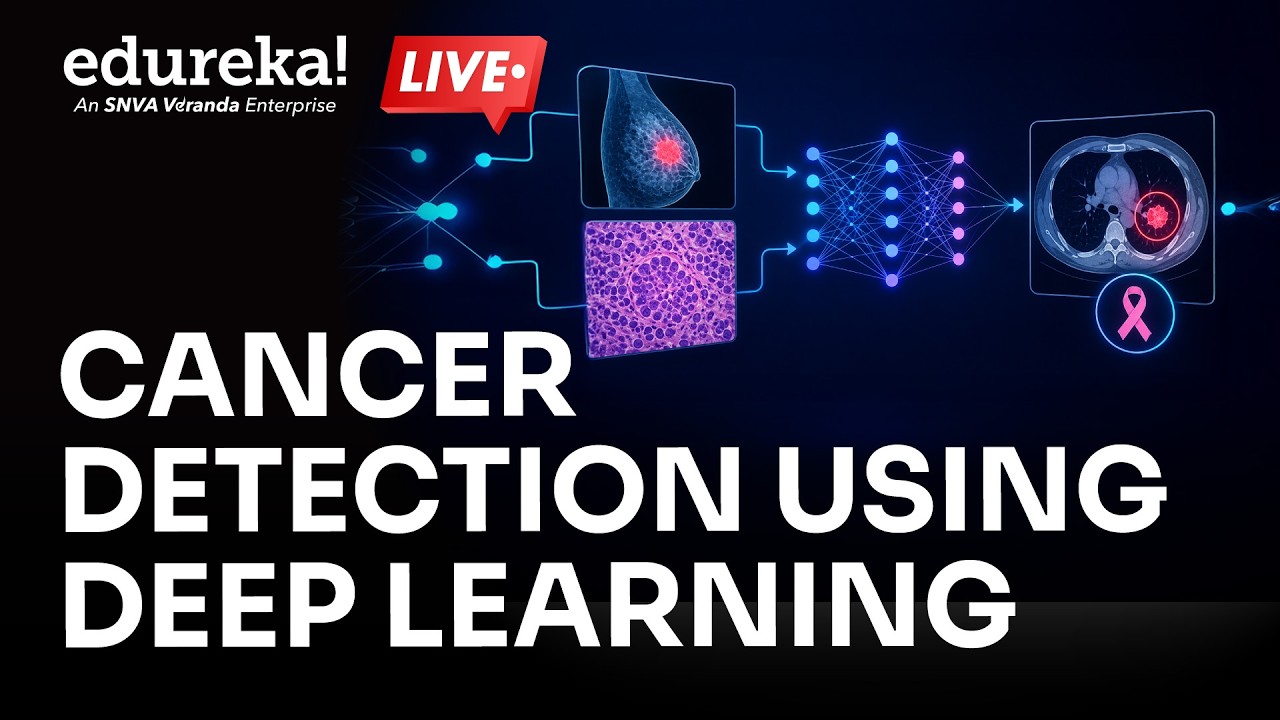 Cancer Detection using Deep Learning | Deep Learning Projects | DL Training | Edureka Live