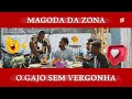 O Gajo Sem Vergonha