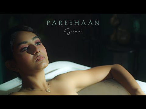 Pareshaan - Suzonn (Official Music Video)