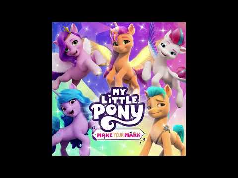 A Special Tune (My Little Pony: Make Your Mark Song) (HQ)