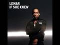 Lemar - If She Knew 