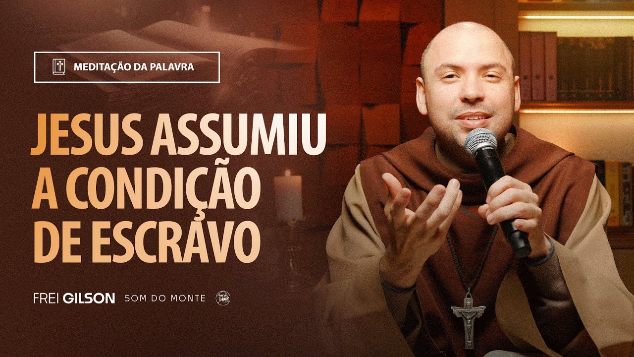 Jesus assumiu a condição de escravo | (Filipenses 2, 5-11) #2155