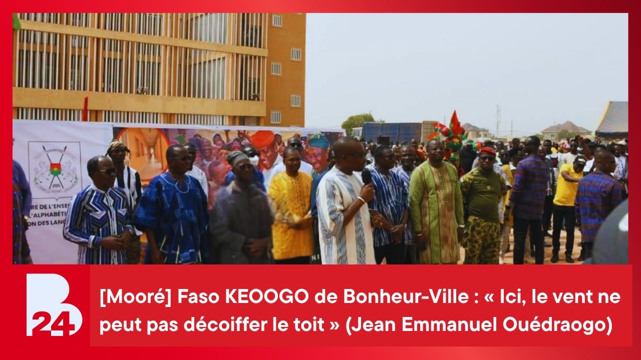 [Mooré] Faso KEOOGO de Bonheur-Ville : « Ici, le vent ne peut pas décoiffer le toit »