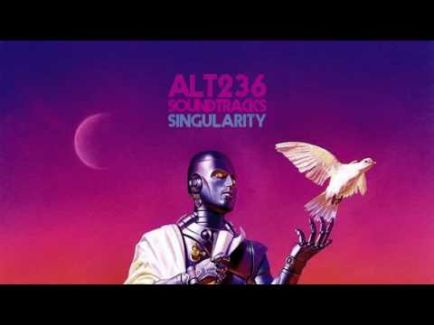 ALT 236 SOUNDTRACKS /// SINGULARITY